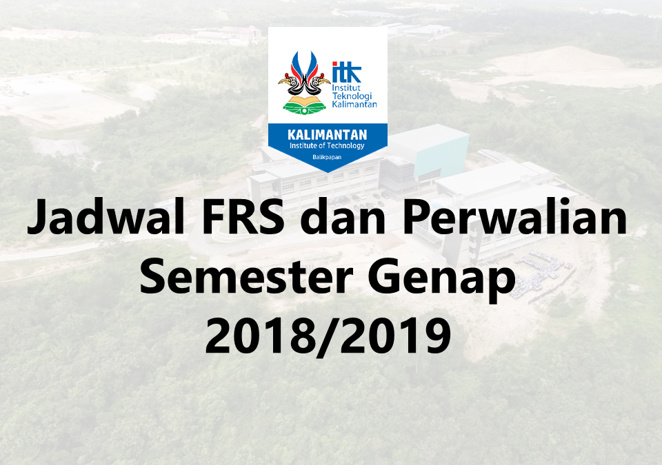 Jadwal FRS dan Perwalian Semester Genap 2019/2019