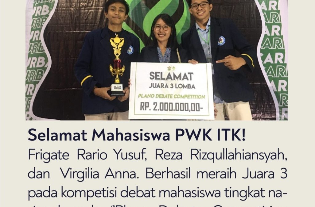 Mahasiswa ITK Berhasil Meraih Juara 3 pada Kompetisi Debat Mahasiswa di Universitas Hasanuddin