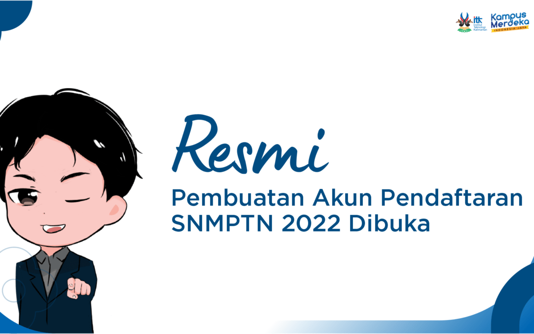 Resmi, Pembuatan Akun Pendaftaran SNMPTN 2022 Dibuka