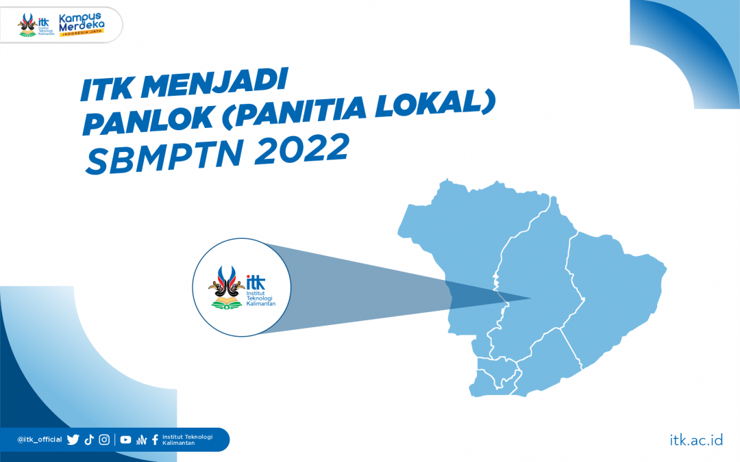 ITK Menjadi  Panlok (Panitia Lokal) SBMPTN 2022