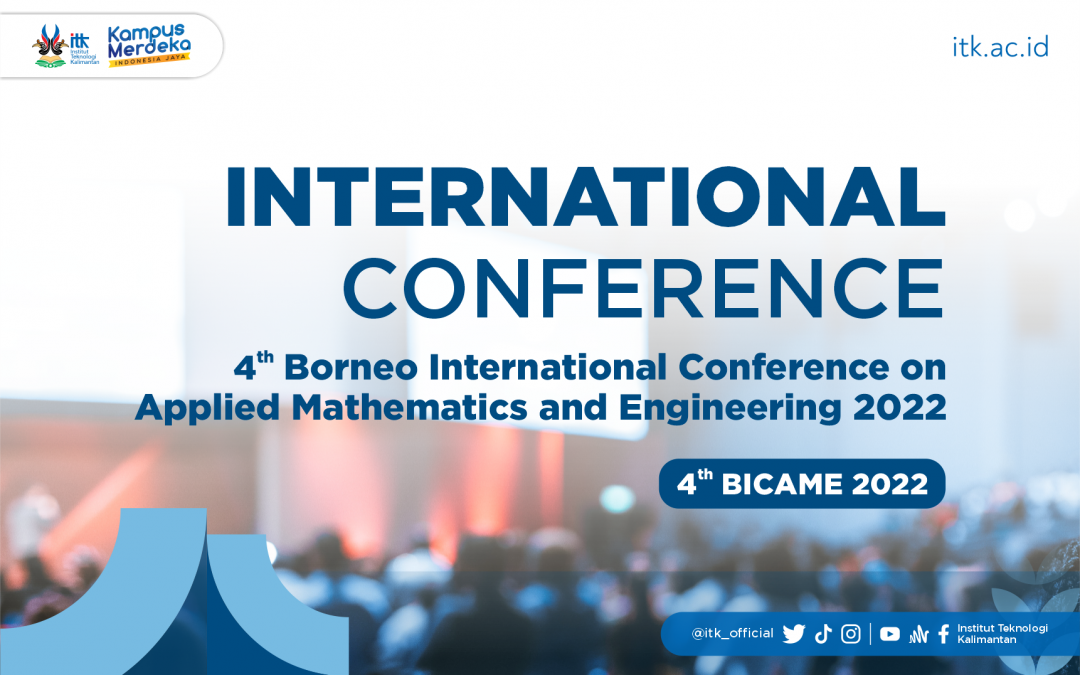 4th Borneo International Conference on Aplied Mathematics and Engineering (BICAME) 2022