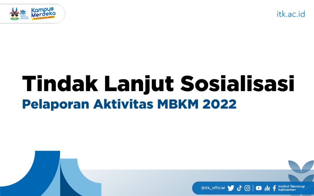 Tindak Lanjut Sosialisasi Pelaporan Aktivitas MBKM 2022