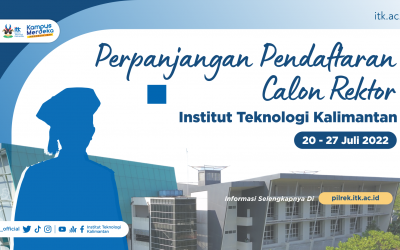 Perpanjangan Pendaftaran Calon Rektor Institut Teknologi Kalimantan Periode 2022-2026
