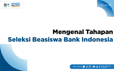 Mengenal Tahapan Seleksi Beasiswa Bank Indonesia