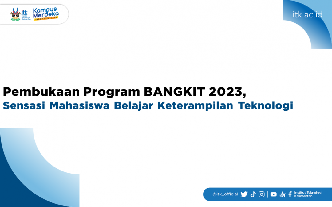 Pembukaan Program BANGKIT 2023, Sensasi Mahasiswa Belajar Keterampilan Teknologi