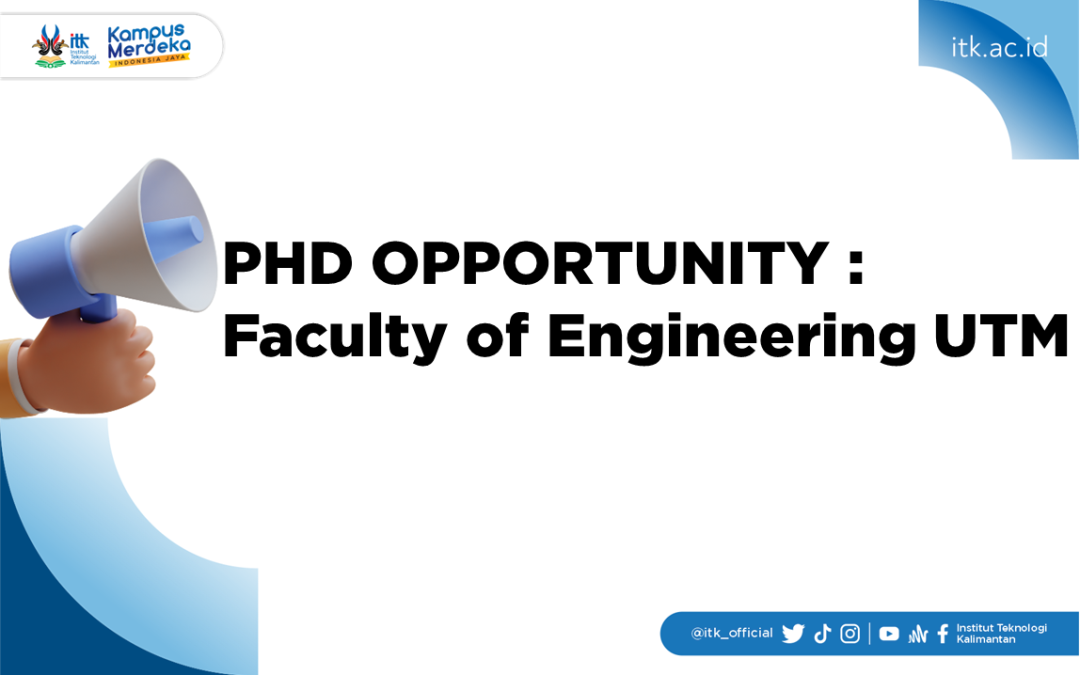 PHD OPPORTUNITY : Faculty of Engineering UTM