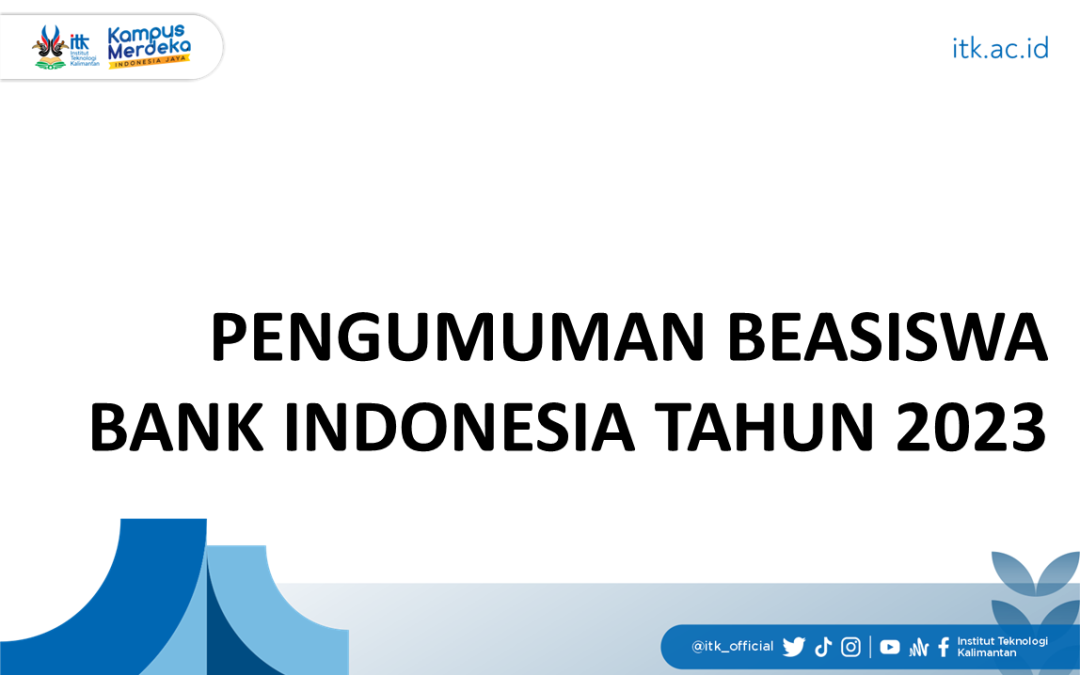PENGUMUMAN BEASISWA BANK INDONESIA TAHUN 2023